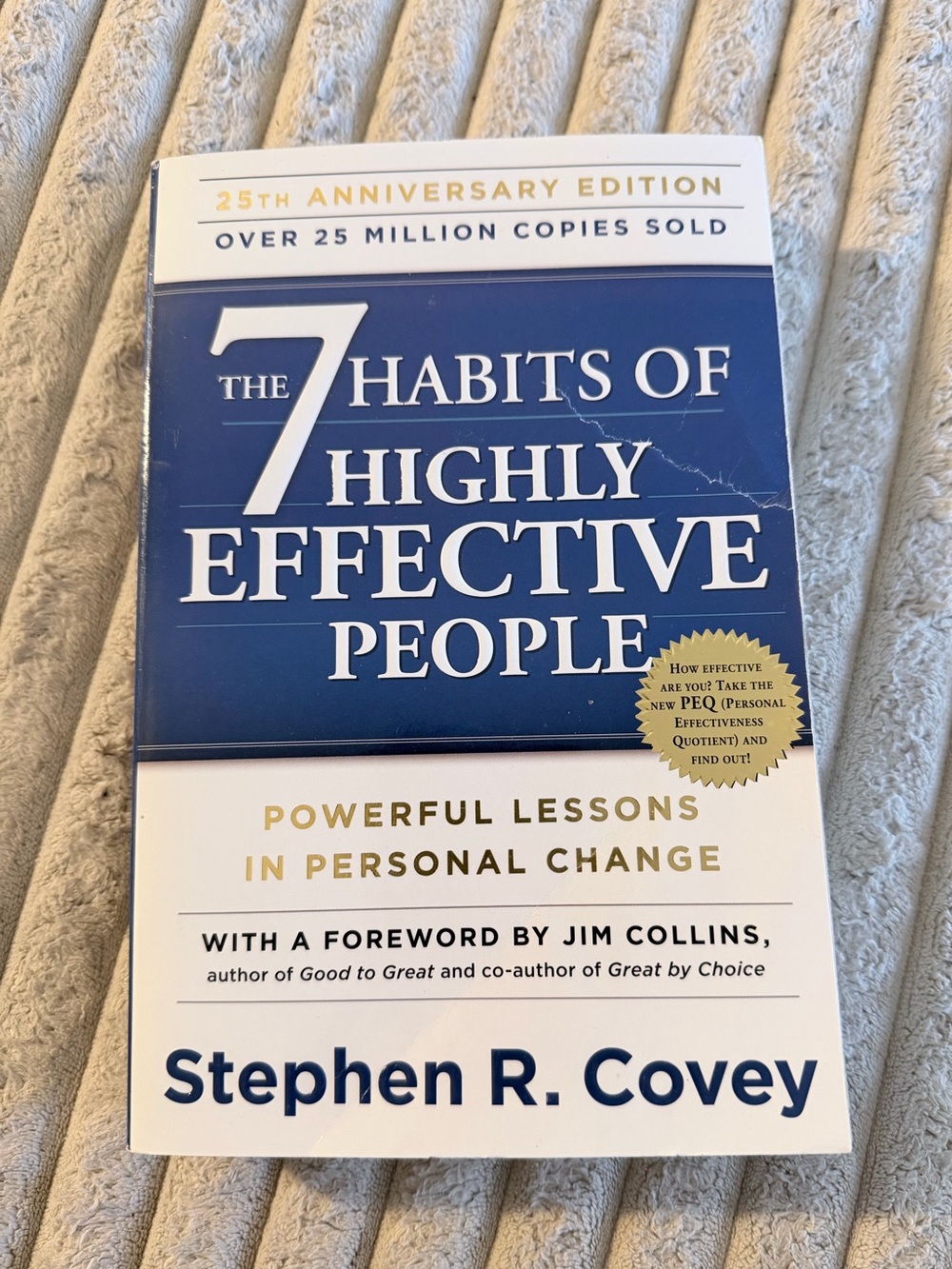The 7 Habits of Highly Effective People by Stephen R. Covey |Anniversary Edition